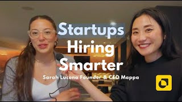 Thumbnail: How Startups Are Hiring Smarter, with Sarah Lucena of MAPPA